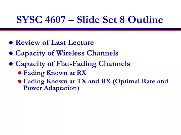 sysc 4607 slide set 8 outline