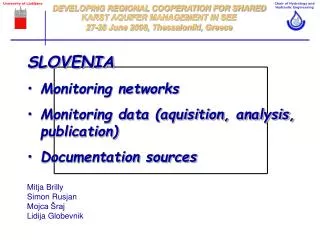 SLOVENIA Monitoring networks Monitoring data (aquisition, analysis, publication)
