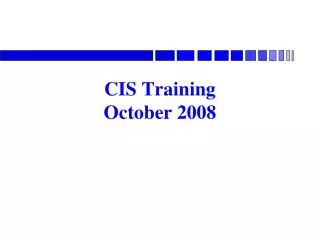CIS Training October 2008
