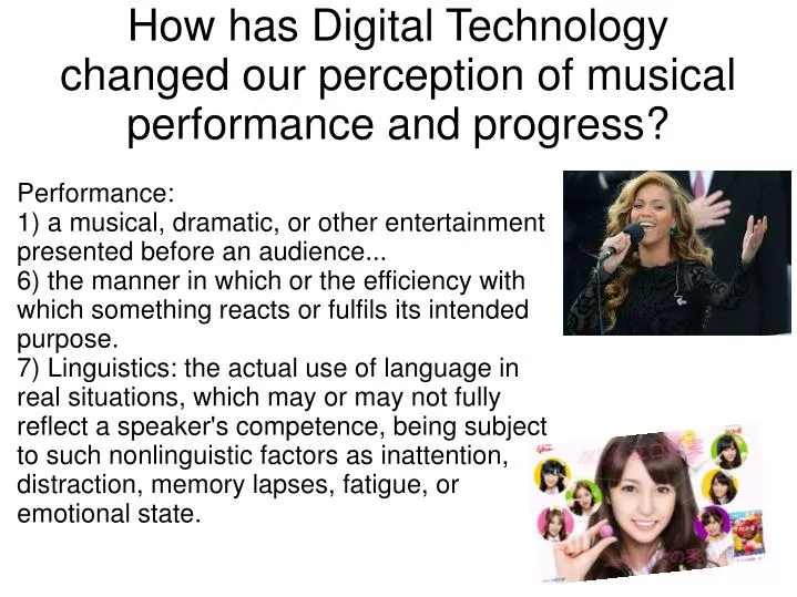 how has digital technology changed our perception of musical performance and progress