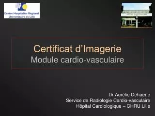 Certificat d’Imagerie Module cardio-vasculaire