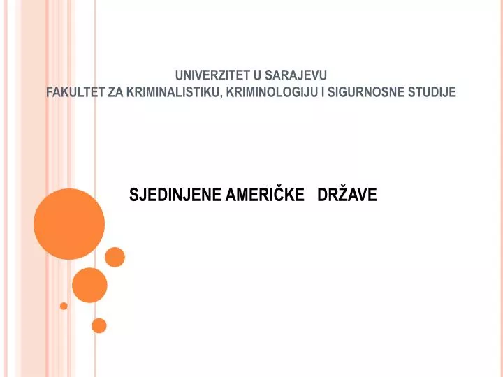 univerzitet u sarajevu fakultet za kriminalistiku kriminologiju i sigurnosne studije