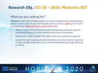 Research Obj.: ICT 26 – 2014: Photonics KET
