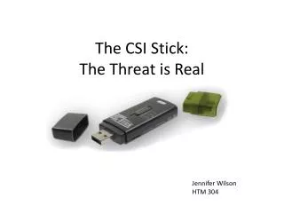The CSI Stick: The Threat is Real