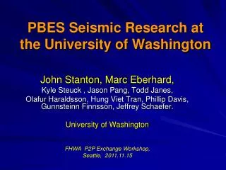 PBES Seismic Research at the University of Washington