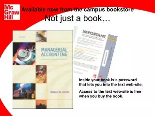 Available now from the campus bookstore Not just a book…