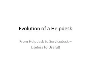 Evolution of a Helpdesk