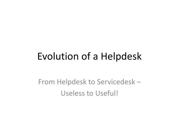evolution of a helpdesk