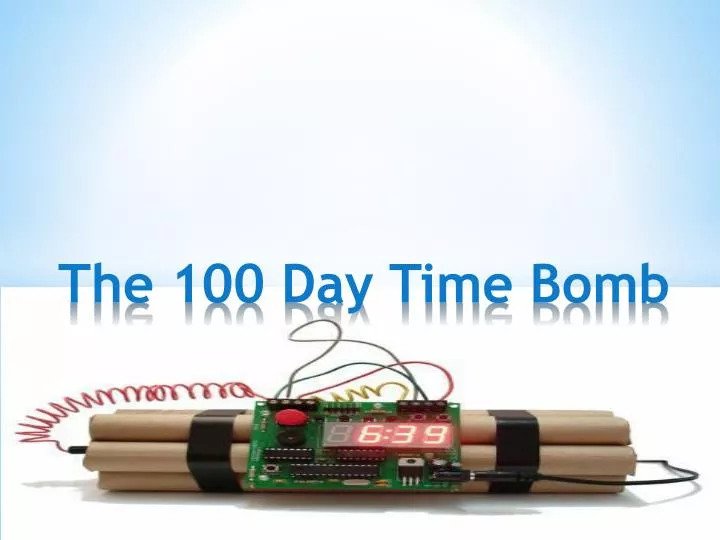 the 100 day time b omb