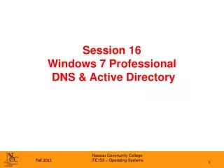 Session 16 Windows 7 Professional DNS &amp; Active Directory