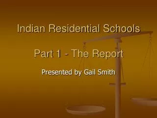 Indian Residential Schools Part 1 - The Report