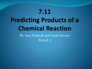 7.11 Predicting Products of a Chemical Reaction
