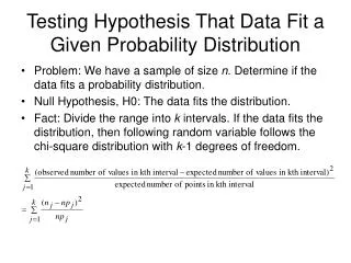 Testing Hypothesis That Data Fit a Given Probability Distribution