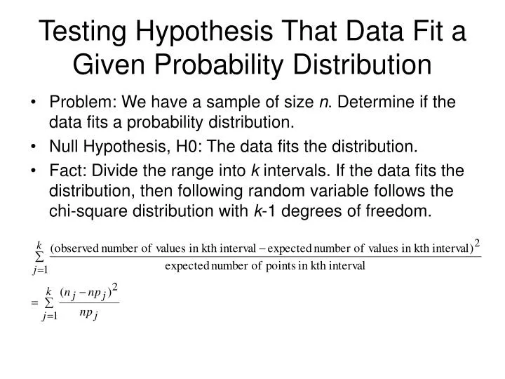 testing hypothesis that data fit a given probability distribution