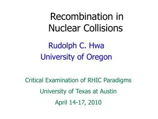 Recombination in 		Nuclear Collisions