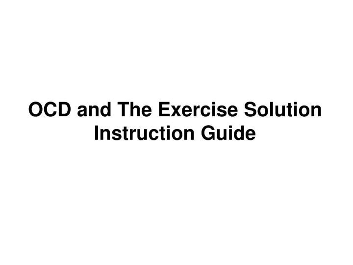 ocd and the exercise solution instruction guide