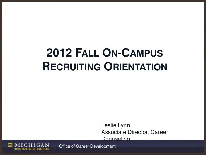 2012 fall on campus recruiting orientation