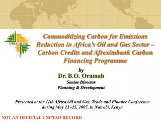 by Dr. B.O. Oramah Senior Director Planning &amp; Development