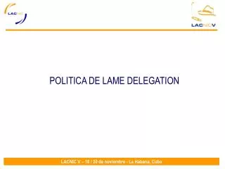 POLITICA DE LAME DELEGATION