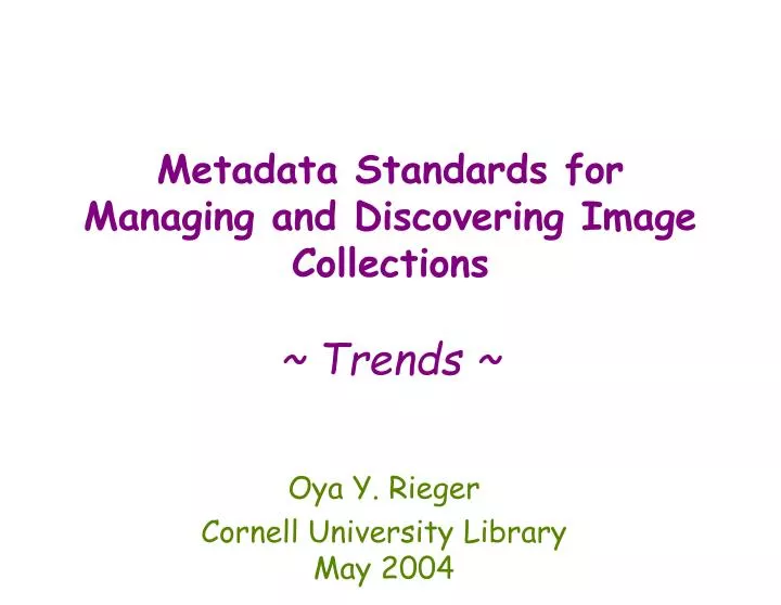 metadata standards for managing and discovering image collections trends