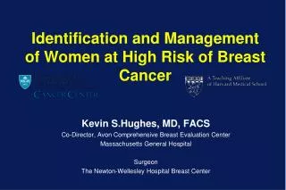Identification and Management of Women at High Risk of Breast Cancer