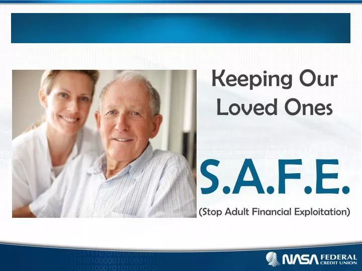 keeping our loved ones s a f e stop adult financial exploitation