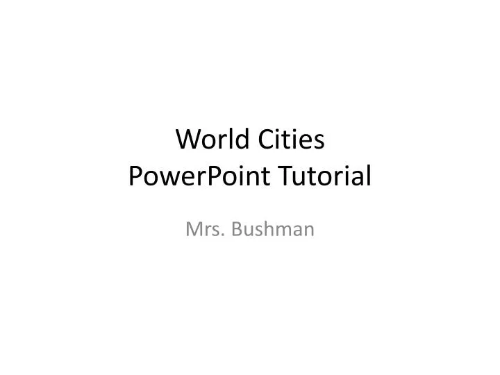 world cities powerpoint tutorial