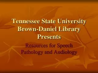 Tennessee State University Brown-Daniel Library Presents