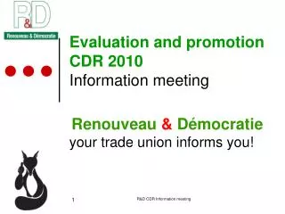 Evaluation and promotion CDR 2010 Information meeting