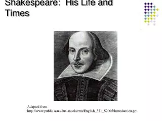 Shakespeare: His Life and Times