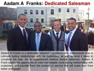 Aadam A Franks-Dedicated Salesman