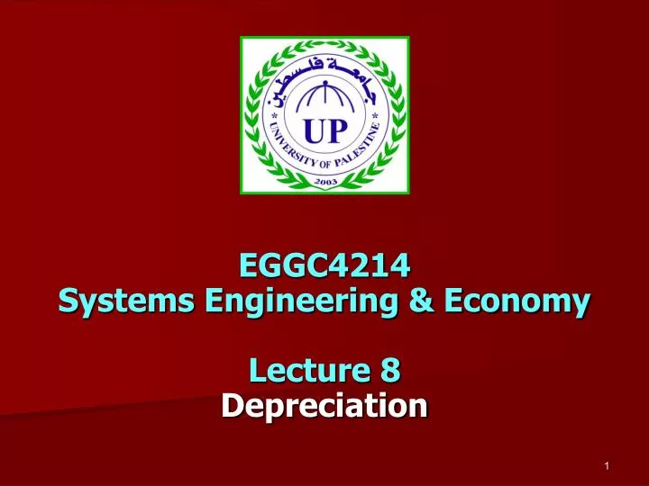 eggc4214 systems engineering economy lecture 8 depreciation