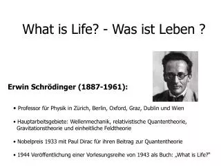 What is Life? - Was ist Leben ?