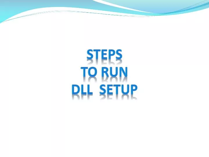 steps to run dll setup