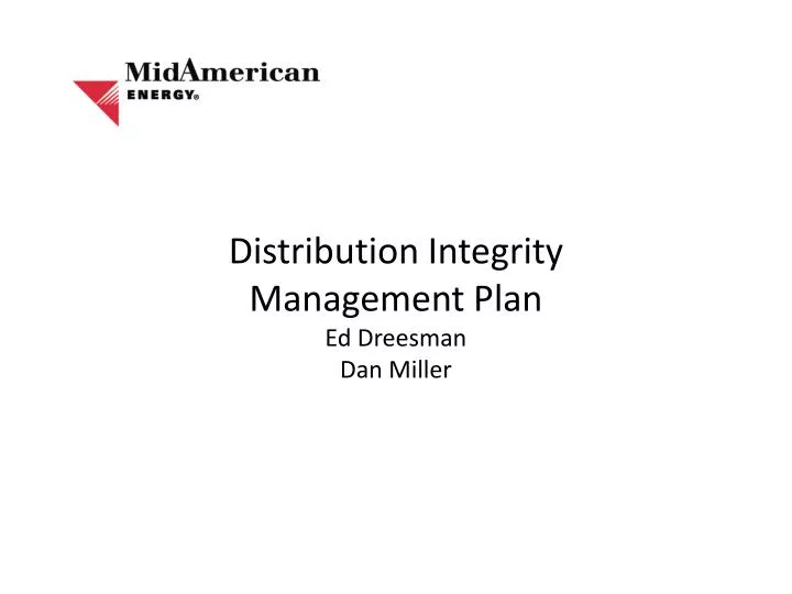 distribution integrity management plan ed dreesman dan miller