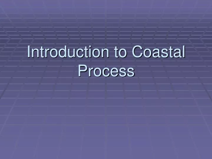 introduction to coastal process