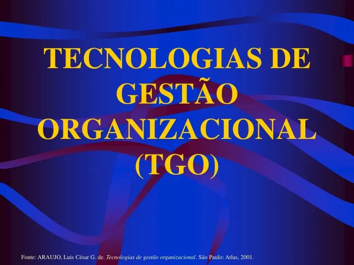 tecnologias de gest o organizacional tgo