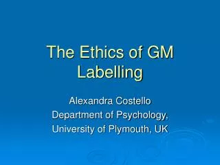 The Ethics of GM Labelling