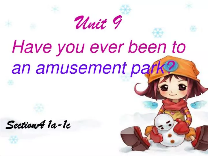 unit 9 have you ever been to an amusement park
