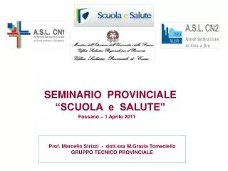 Prof. Marcello Strizzi - dott.ssa M.Grazia Tomaciello GRUPPO TECNICO PROVINCIALE