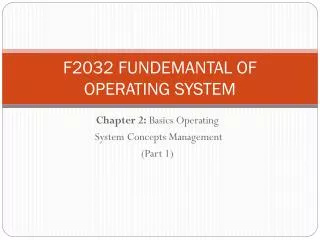 F2032 FUNDEMANTAL OF OPERATING SYSTEM