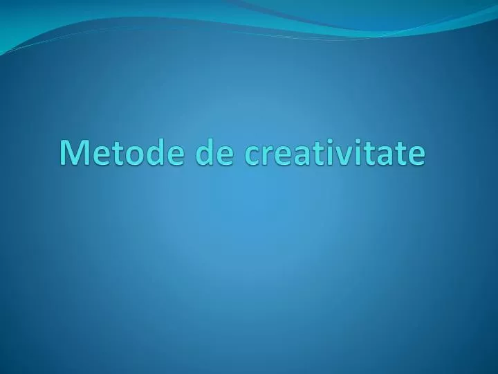 metode de creativitate
