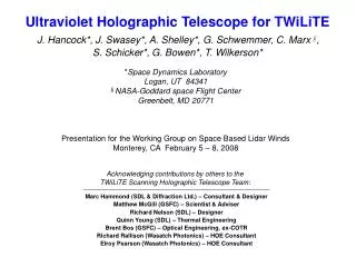 Acknowledging contributions by others to the TWiLiTE Scanning Holographic Telescope Team: