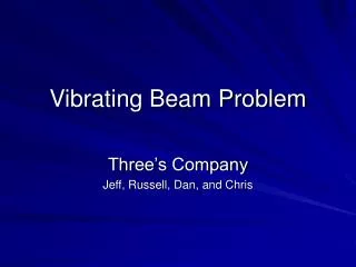 Vibrating Beam Problem