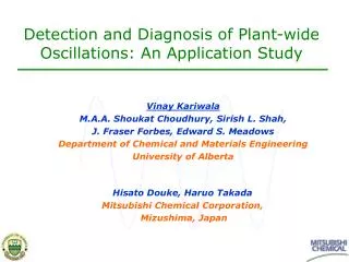 Detection and Diagnosis of Plant-wide Oscillations: An Application Study
