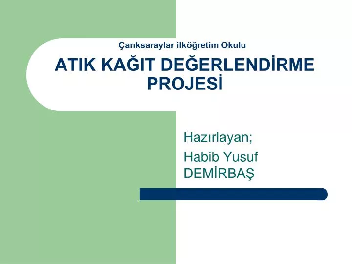 PPT - ATIK KAĞIT DEĞERLENDİRME PROJESİ PowerPoint Presentation, Free ...