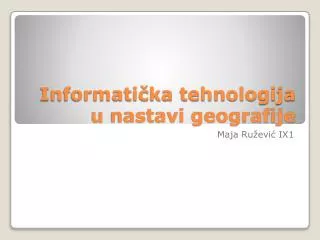 Informatička tehnologija u nastavi geografije