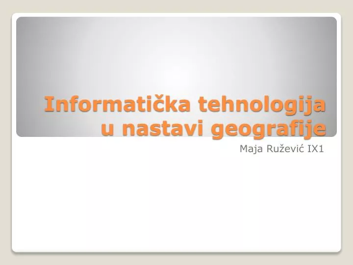 informati ka tehnologija u nastavi geografije