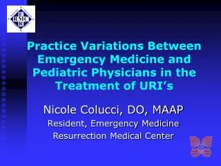 Practice Variations Between Emergency Medicine and Pediatric Physicians in the Treatment of URI’s