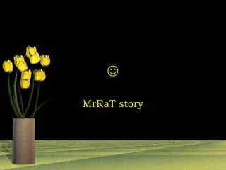 MrRaT story